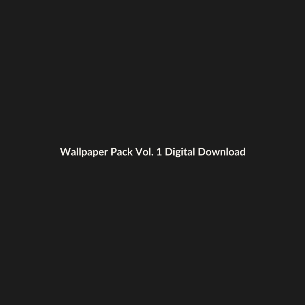 Wallpaper Pack Vol. 1 — Digital Download